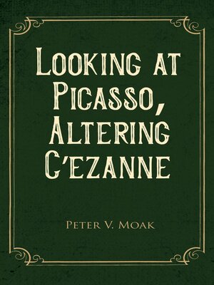 cover image of Looking At Picasso, Altering Cézanne
